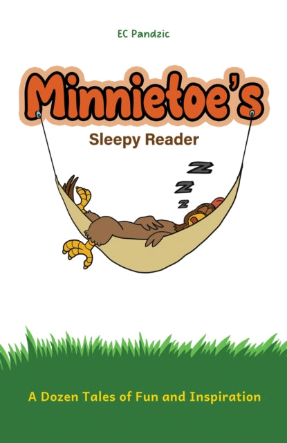 Minnietoe's Sleepy Reader: A Dozen Tales of Fun and Inspiration
