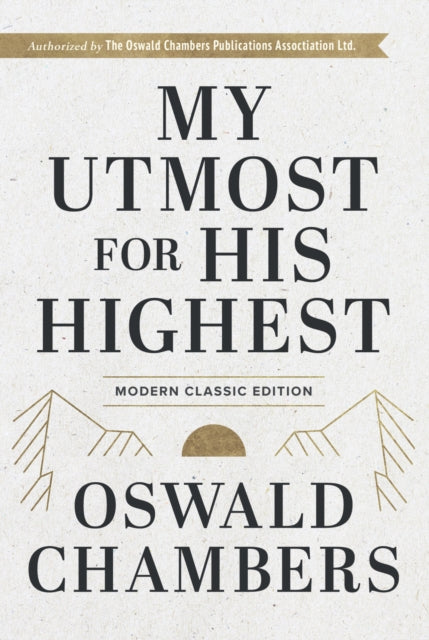My Utmost for His Highest: Modern Classic Language Hardcover (365-Day Devotional using NIV)