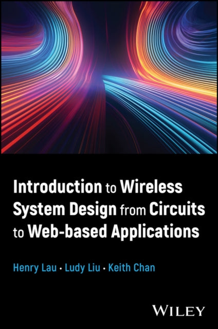 Introduction to Wireless System Design: From Circuits to Web-based Applications