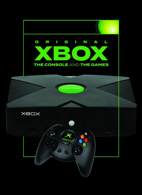 Original Xbox: The Console and the Games