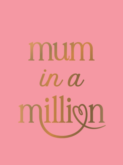 Mum in a Million: The Perfect Gift to Give to Your Mum