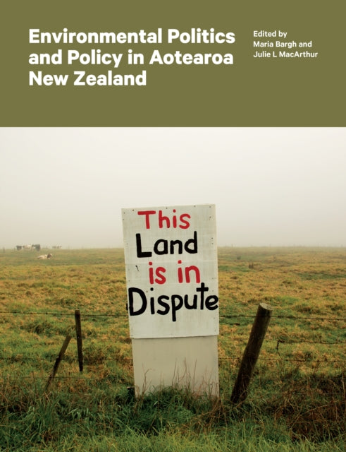 Environmental Politics and Policy in Aotearoa New Zealand