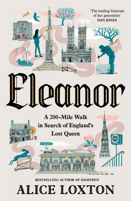 Eleanor: A 200-Mile Walk in Search of England's Lost Queen