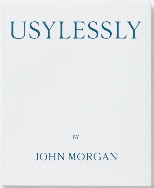 Usylessly Edition Two by John Morgan