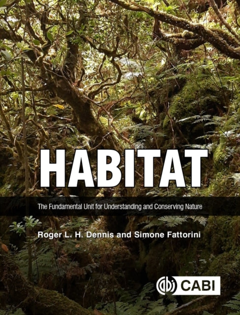 Habitat: The Fundamental Unit for Understanding and Conserving Nature