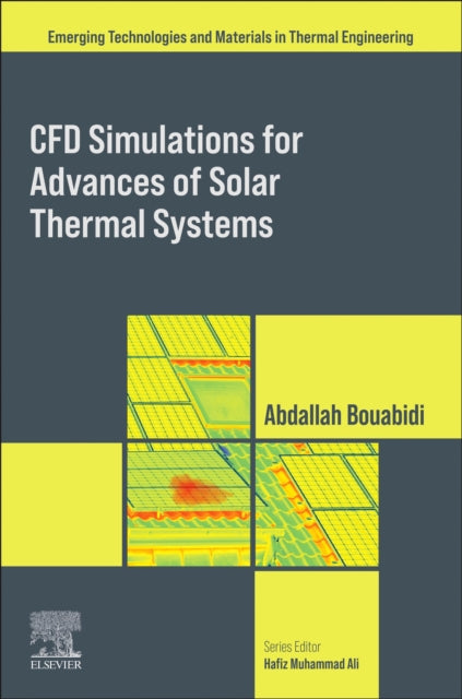 CFD Simulations for Advances of Solar Thermal Systems