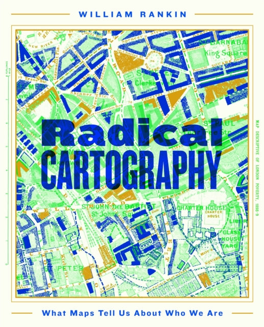 Radical Cartography: What Maps Tell Us About Who We Are