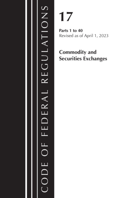 Code of Federal Regulations, Title 17 Commodity and Securities Exchanges 1-40 2023