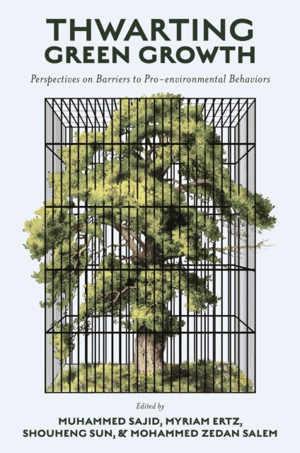 Thwarting Green Growth: Perspectives on Barriers to Pro-environmental Behaviors