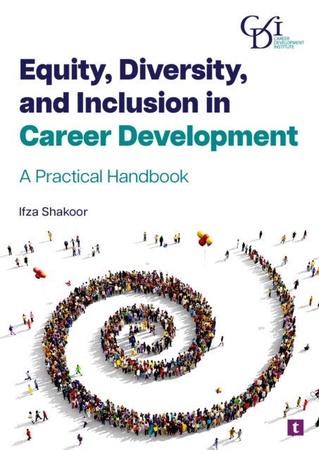 Equity, Diversity and Inclusion in Career Development: A Practical Handbook