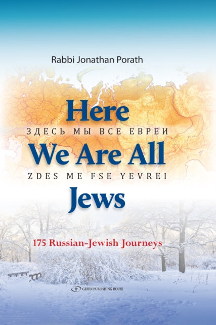 Here We Are All Jews: 175 Russian - Jewish Journeys