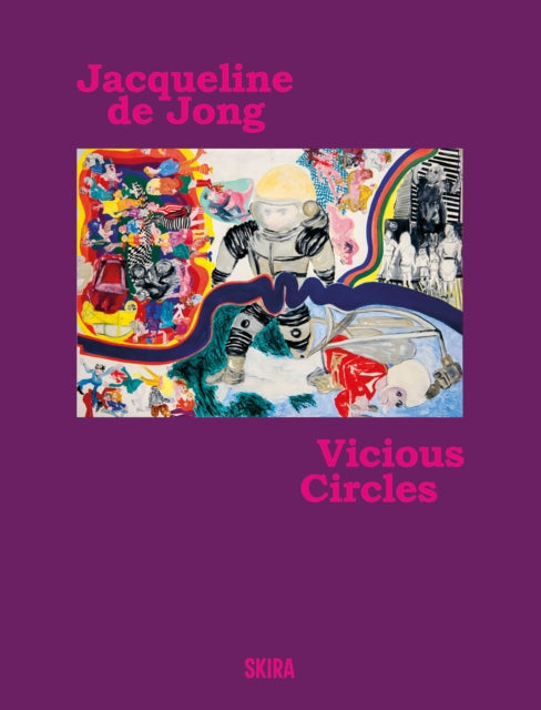 Jaqueline De Jong: Vicious Circles