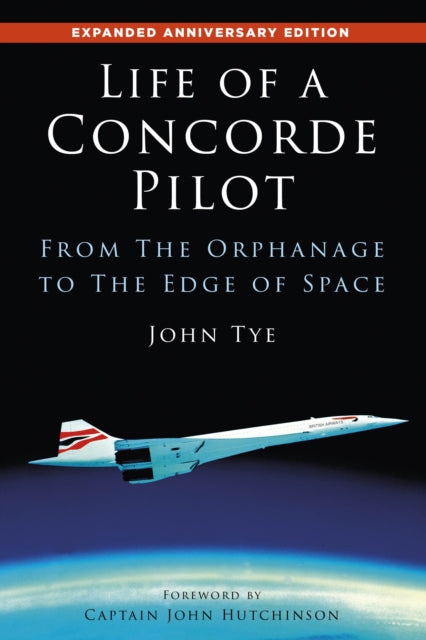 Life of a Concorde Pilot: From The Orphanage to The Edge of Space