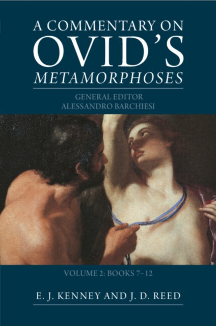 A Commentary on Ovid's Metamorphoses: Volume 2, Books 7-12