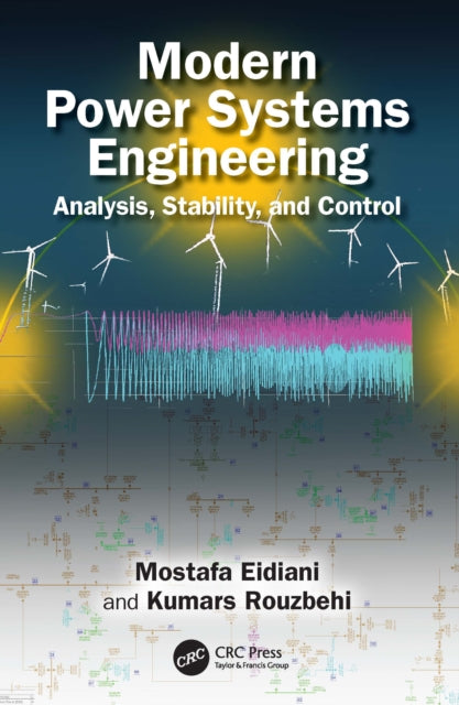 Modern Power Systems Engineering: Analysis, Stability, and Control