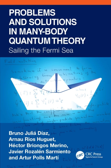 Problems and Solutions in Many-Body Quantum Theory: Sailing the Fermi Sea