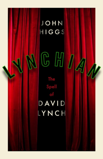 Lynchian: The Spell of David Lynch