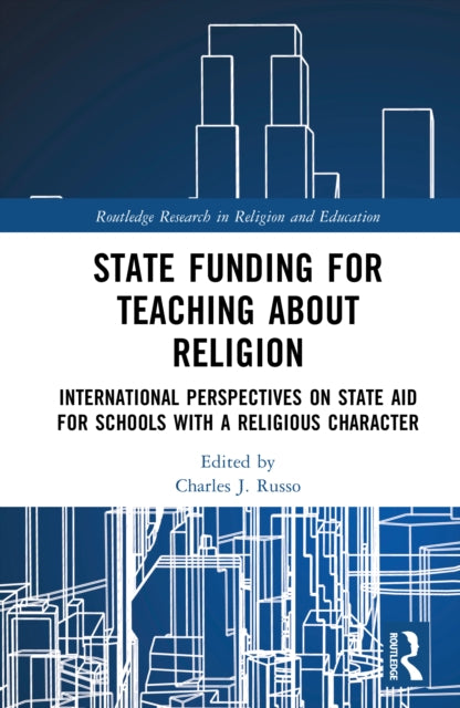 State Funding for Teaching about Religion: International Perspectives on State Aid for Schools with a Religious Character