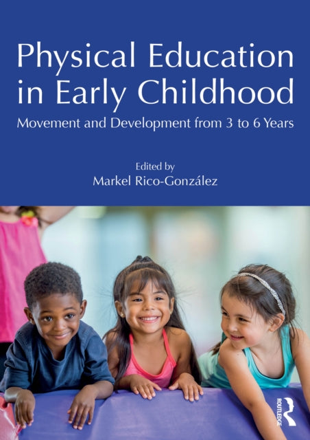 Physical Education in Early Childhood: Movement and Development from 3 to 6 Years