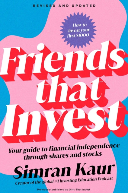 Friends That Invest: Your Guide to Financial Independence Through Shares and Stocks