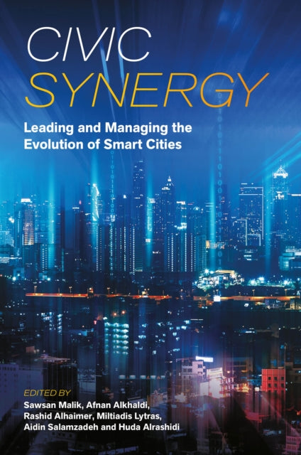 Civic Synergy: Leading and Managing the Evolution of Smart Cities