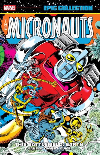 Micronauts Epic Collection: The Original Marvel Years - This Battlefield Earth