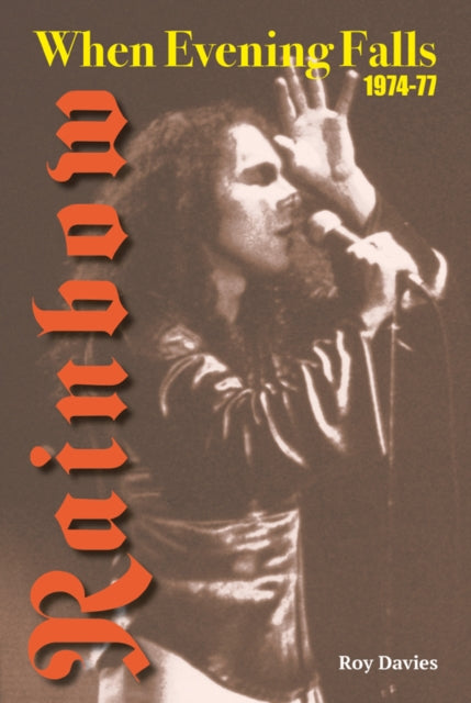 When Evening Falls: Rainbow 1974-77