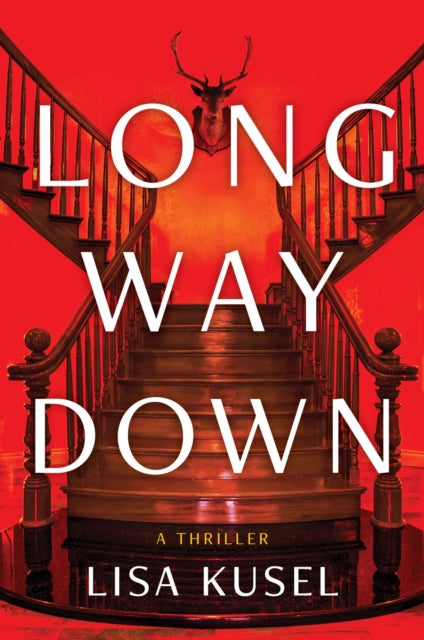 Long Way Down: A Thriller