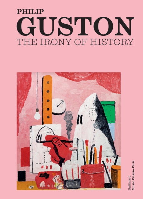 Philip Guston: The Irony of History