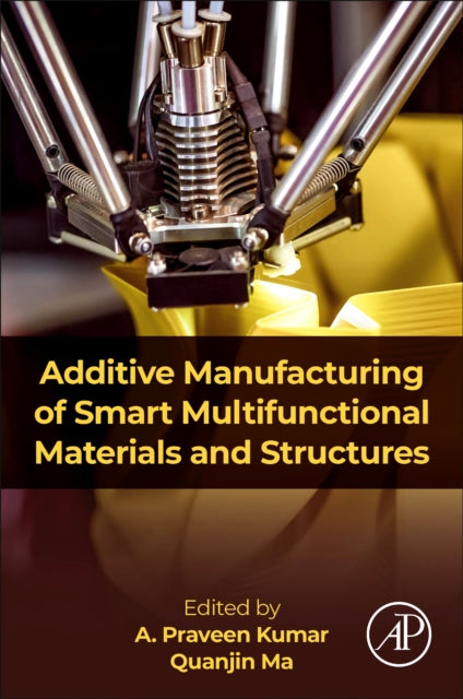 Additive Manufacturing of Smart Multifunctional Materials and Structures