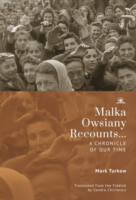 Malka Owsiany Recounts...: A chronicle of our time