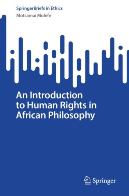 An Introduction to Human Rights in African Philosophy