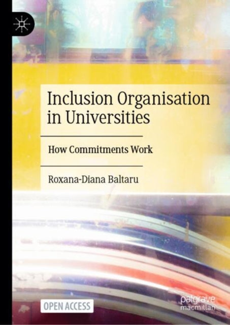 Inclusion Organisation in Universities: How Commitments Work
