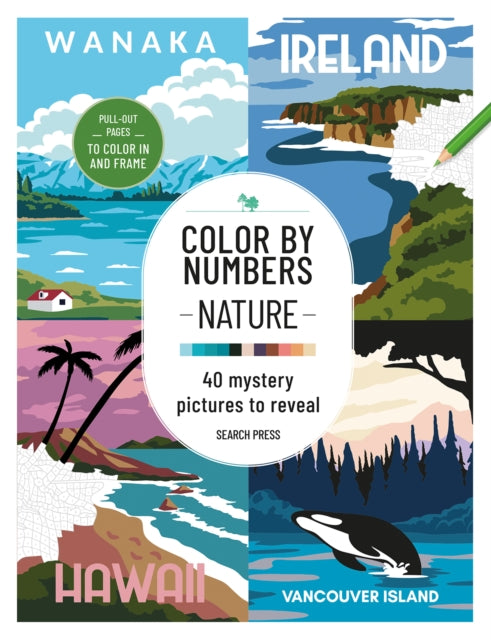 Color by Numbers: Nature: 40 Mystery Pictures to Reveal