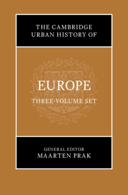 The Cambridge Urban History of Europe 3 Volumes Hardback Set