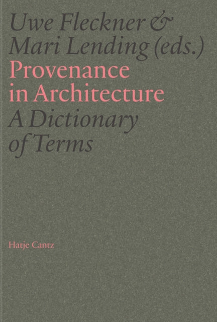Provenance in Architecture: A Dictionary of Terms