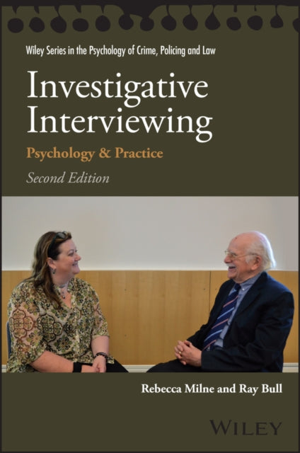 Investigative Interviewing: Psychology and Practice