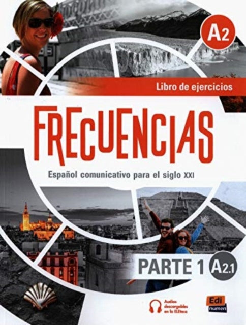 Frecuencias A1 : Part 1 : A2.1 Exercises Book: First part of Frecuencial A2 course with coded access to the ELETeca