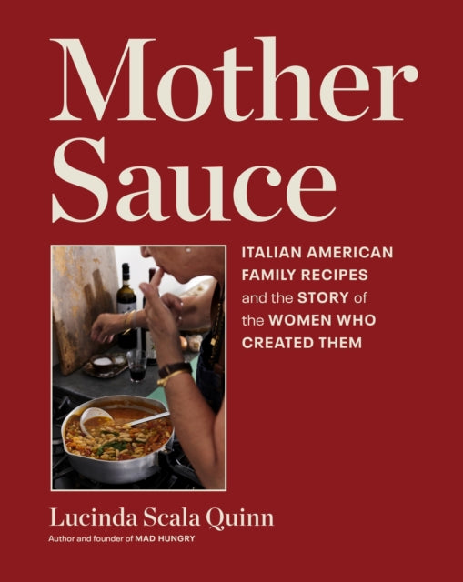 Mother Sauce: American-Made Italian Cooking