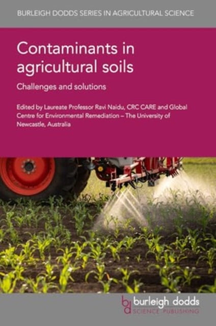 Contaminants in Agricultural Soils: Challenges and Solutions