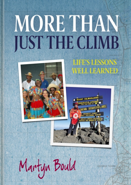 More Than Just The Climb: Life's Lessons Well Learned