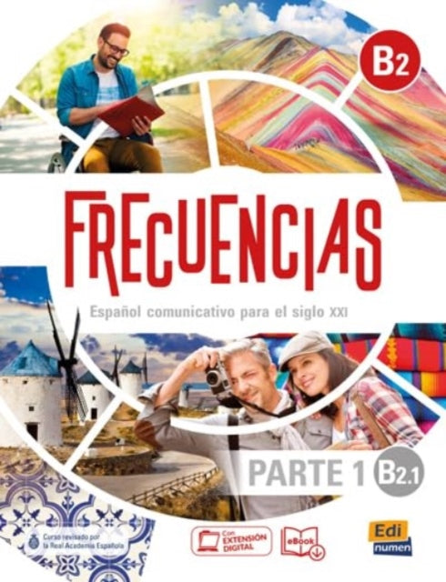 Frecuencias B2 : Part 1 : B2.1   Student Book: First part of Frecuencias B2 course with coded access to the ELETeca and eBook