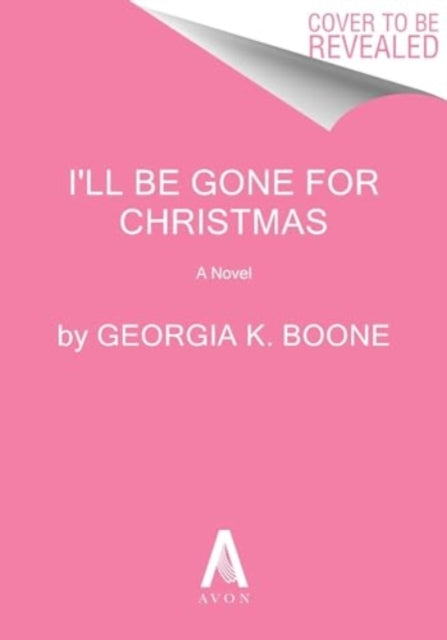 I'll Be Gone for Christmas: A Novel