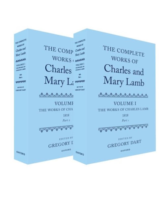 Complete Works of Charles and Mary Lamb, Volume I: The Works of Charles Lamb, 1818