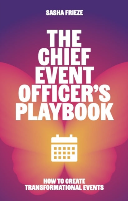 The Chief Event Officer’s Playbook: How to create transformational events