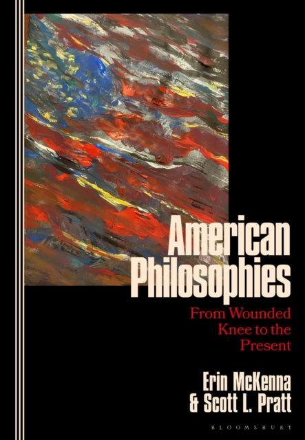 American Philosophies: From Wounded Knee to the Present: 2nd Edition