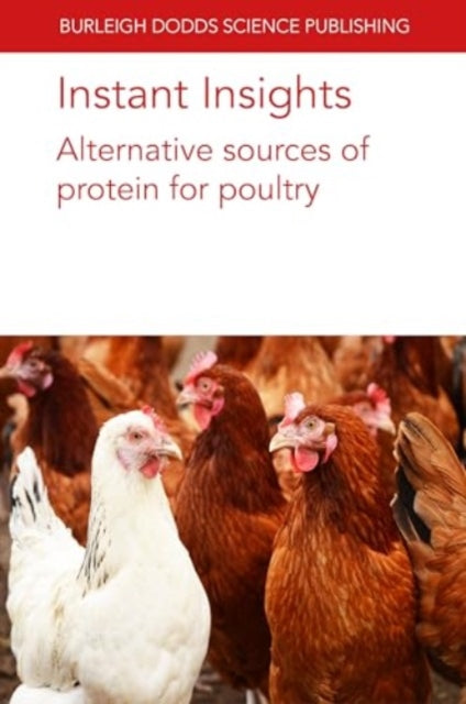 Instant Insights: Alternative Sources of Protein for Poultry