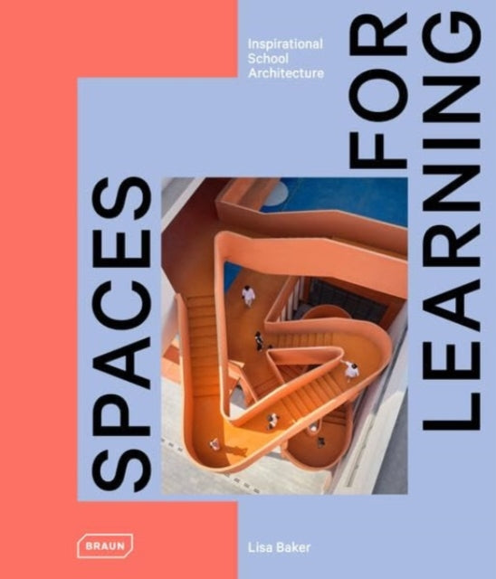 Spaces for Learning: Inspirational School Architecture