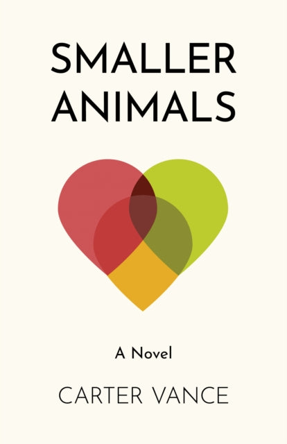 Smaller Animals: A Novel
