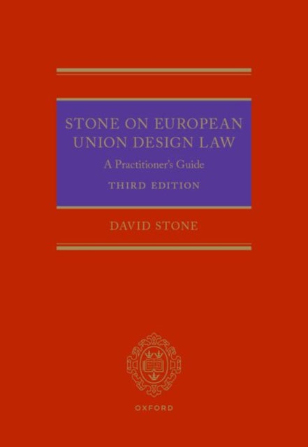 Stone on European Union Design Law: A Practitioners' Guide